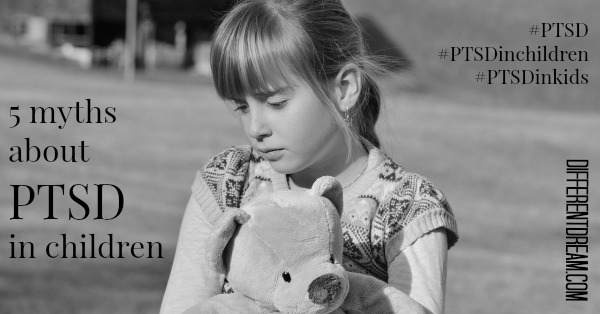 PTSD in children, like many childhood mental illnesses, is misunderstood. This article sheds light on the subject by debunking 5 myths about PTSD in kids.