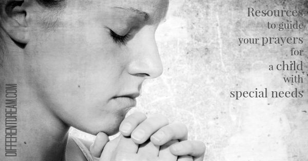 How to Pray When Your Child Has Special Needs: Part 2