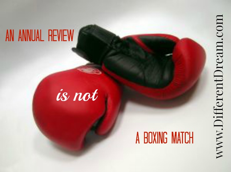 An Annual Review Is Not a Boxing Match