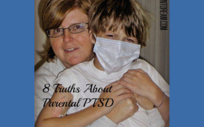 8 Truths about PTSD in Parents of Kids with Special Needs