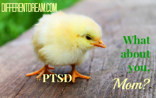 Special Needs Parents and PTSD: What About You, Mom?