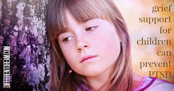 Grief Support for Children Can Prevent PTSD