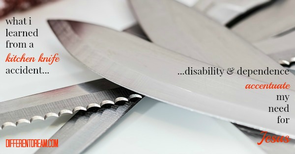 6 Disability Lessons Learned from a Kitchen Knife