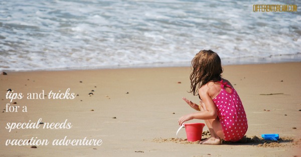 A special needs vacation requires a little extra planning. Trish Shaeffer shares her tips for making the beach and camping fun for kids with special needs.