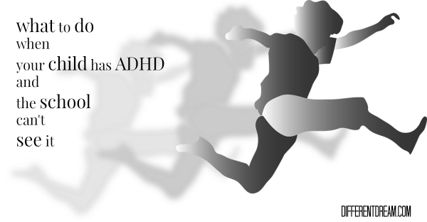 What to do when a child has ADHD and the school can't see it? Trish Shaeffer dealt with that question and discovered resources and strategies to pass along.