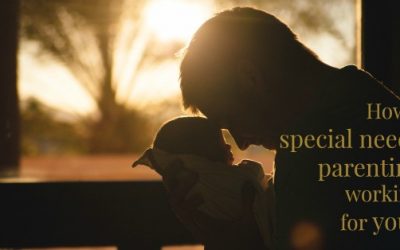 How’s Special Needs Parenting Working for You?