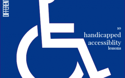 Ten Handicapped Accessibility Lessons Learned in a Wheelchair