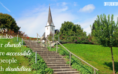 5 Simple Ways to Make Your Church More Accessible to People with Disabilities