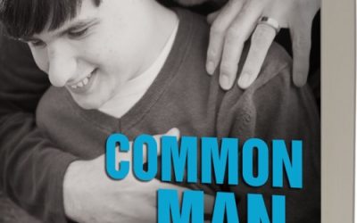 Common Man, Extraordinary Call: Thriving as the Dad of a Child with Special Needs