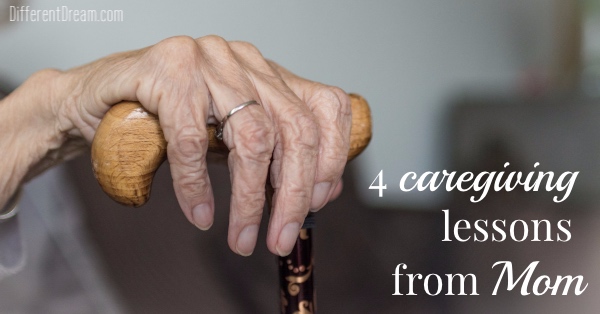 Once a teacher, always a teacher! Here are 4 new caregiving lessons Mom taught me. They apply to caring for elderly parents and kids with special needs.