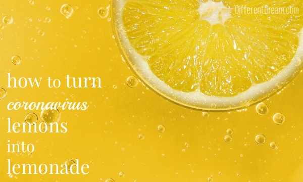 Turning Coronavirus Lemons Into Lemonade