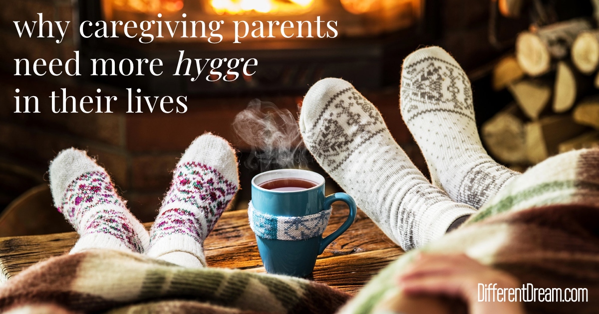 A study of residents of the arctic circle has surprising implications about why the practice of hygge is good for caregiving parents.