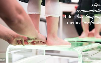 Communicating Your Child’s Love Language to Medical Professionals