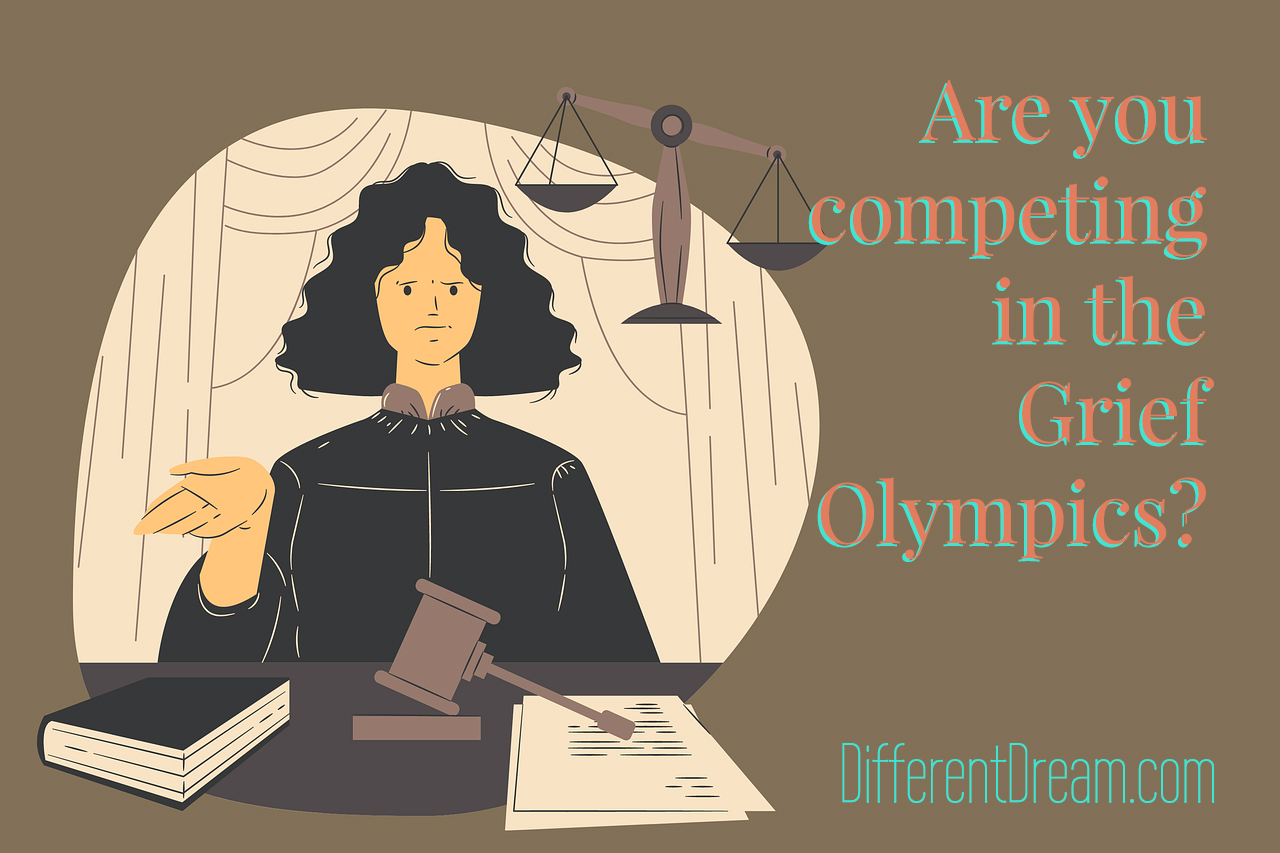 Guest blogger Laura Spiegel explains why parenting a child with disabilities isn't the grief Olympics. You don't have to win at grieving.