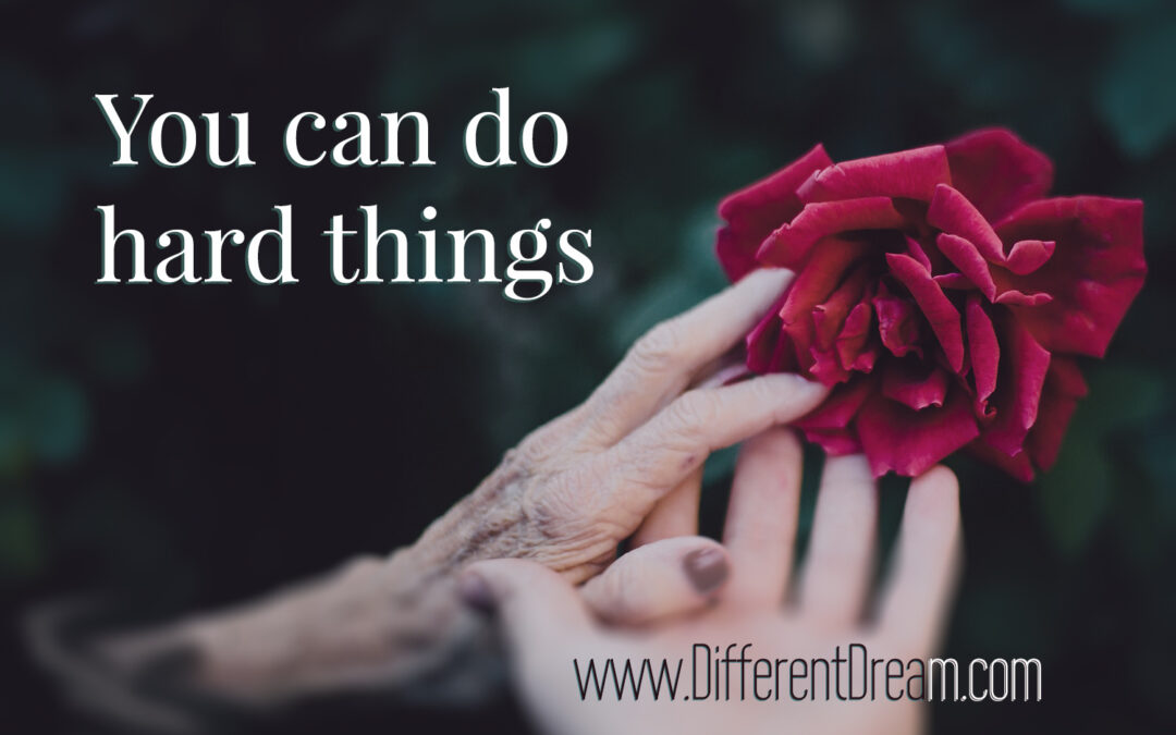 Caregivers Can Do Hard Things